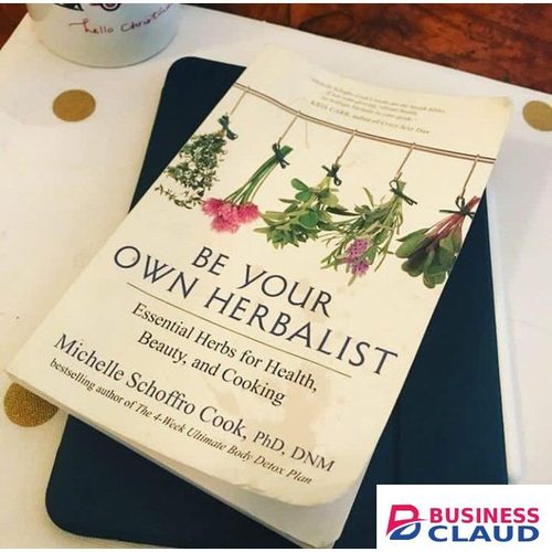 Businessclaud Books Be Your Own Herbalist: Essential Herbs for Health, Beauty, and Cooking Book by Michelle Schoffro Cook