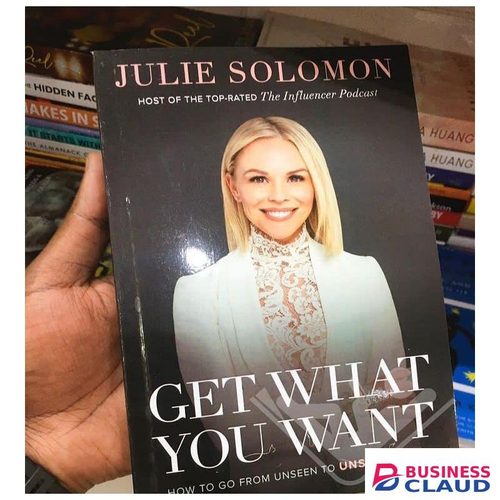 Businessclaud Books Get What You Want: How to Go from Unseen to Unstoppable Book by Julie Solomon