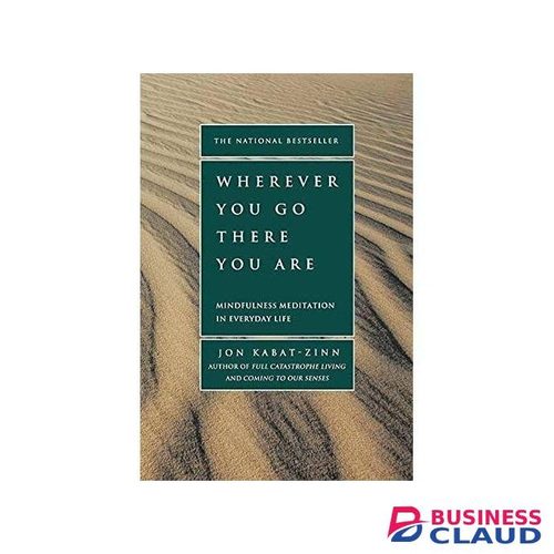 Businessclaud Books Wherever You Go, There You Are