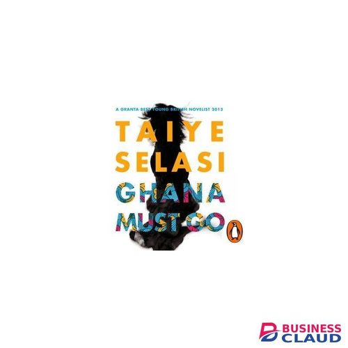 Businessclaud Books Ghana Must Go Taiye Selasi in Upper-hill