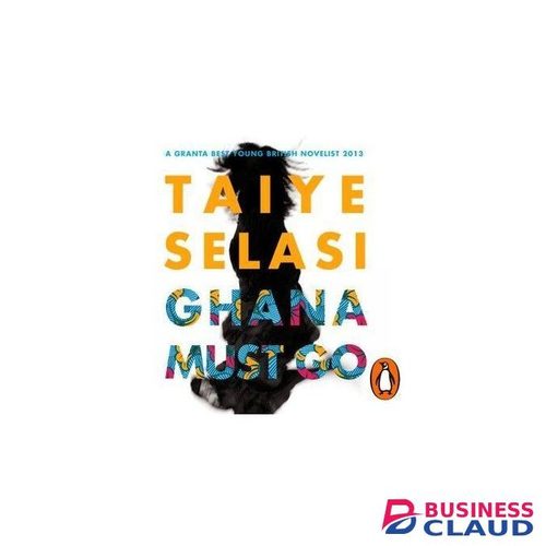 Businessclaud Books Ghana Must Go Taiye Selasi
