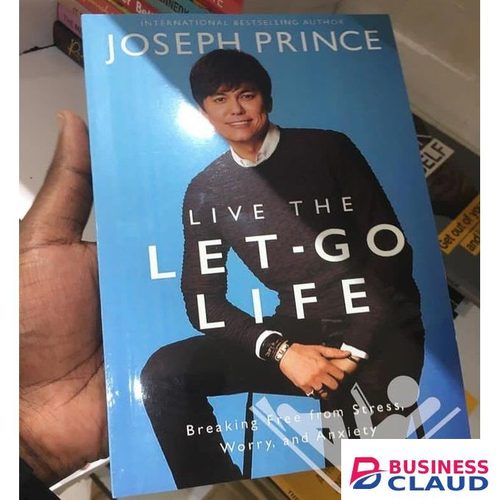 Businessclaud Books Live the Let-Go Life: Breaking Free from Stress, Worry, and Anxiety Book by Joseph Prince