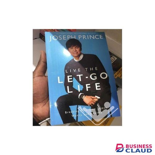 Businessclaud Books Live The Let-Go Life: Breaking Free From Stress, Worry, And Anxiety By Joseph Prince