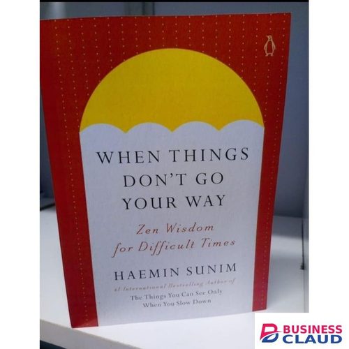 Juna Shi When Things Don't Go Your Way Book: Zen Wicdom for Difficult Times