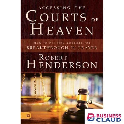 Kjb Security Products Accessing the Courts of Heaven Book By Robert Henderson