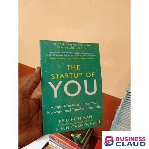 Businessclaud Books The Startup of You (Revised and Updated): Adapt, Take Risks, Grow Your Network, and Transform Your Caree