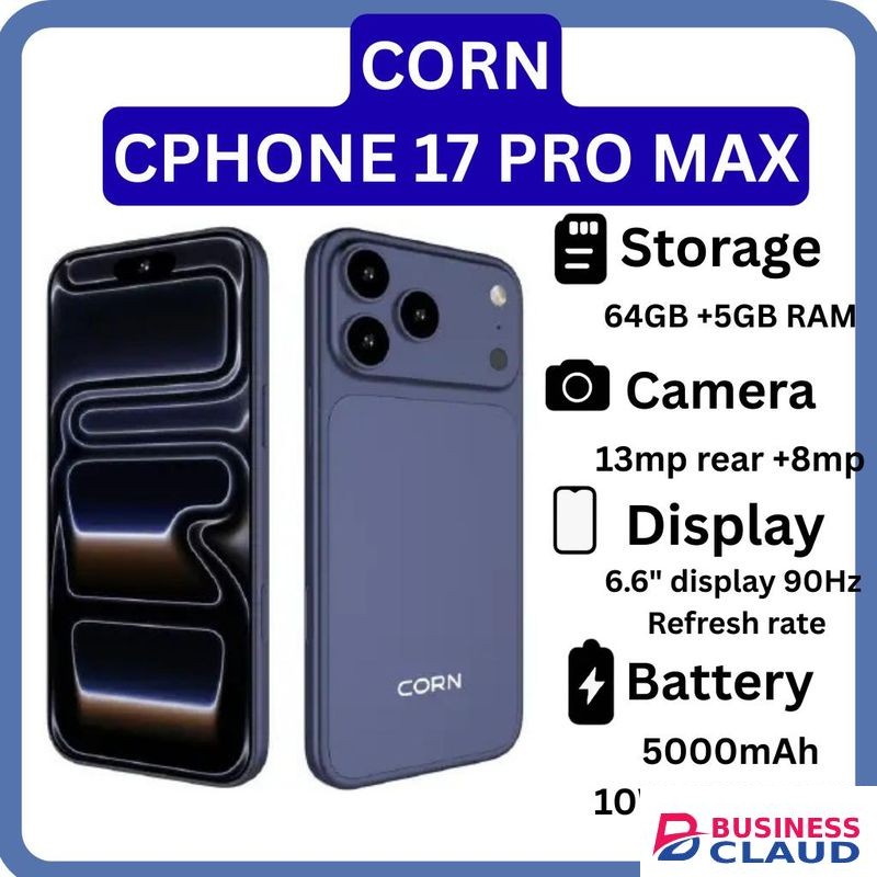 Corn Cphone 17 Pro Max Android 14 smartphone 64GB Rom +5(2+3GB) Ram 6.6 inches IPS LCD screen display 5000mAh battery 13mp dual main camera+ 8mp selfie android smartphone