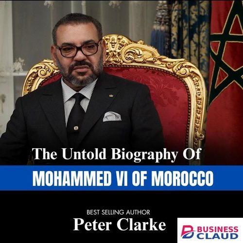 Klg World Resources "The Untold Biography of Mohammed VI of Morocco" Book By Peter Clarke