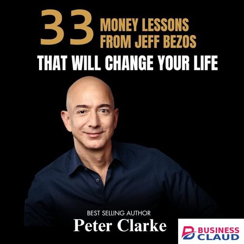 Koko Aroma "33 Money Lessons from Jeff Bezos That Will Change Your Life" Book By Peter Clarke