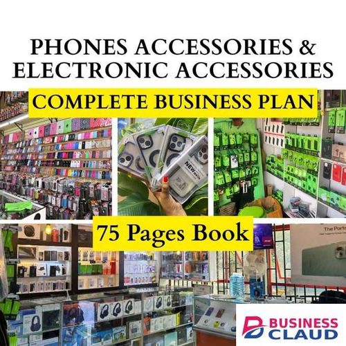 Complete Business Plan for Phone and Electronic Accessories -75 Pages (Kenya Edition)