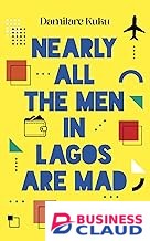 Nearly All the Men In Lagos Are Mad