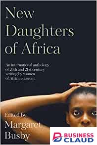 New Daughters of Africa: An International Anthology of Writing by Women of African Descent H/C