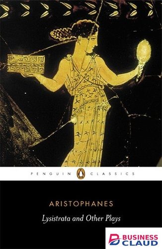 Aristophanes Lysistrata and Other Plays