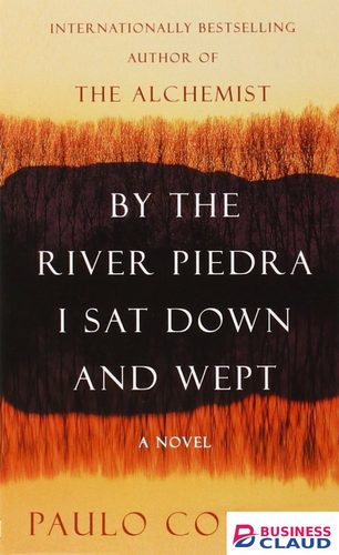 BY THE RIVER PIEDRA I SAT DOWN & WEPT