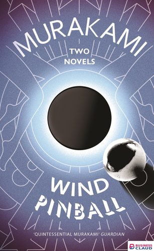 WIND AND PINBALL: TWO NOVELS