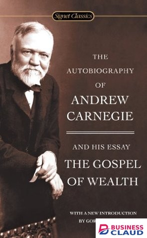 Autobiography of Andrew Carnegie and the Gospel of Wealth