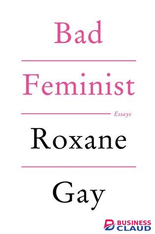 Bad Feminist: Essays