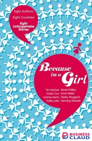 BECAUSE I AM A GIRL