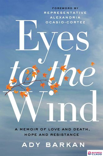 Eyes to the Wind: A Memoir of Love and Death, Hope and Resistance
