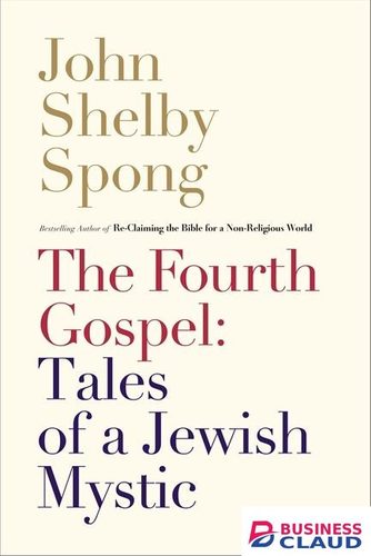 FOURTH GOSPEL,THE:TALES OF A JEWISH MYSTIC