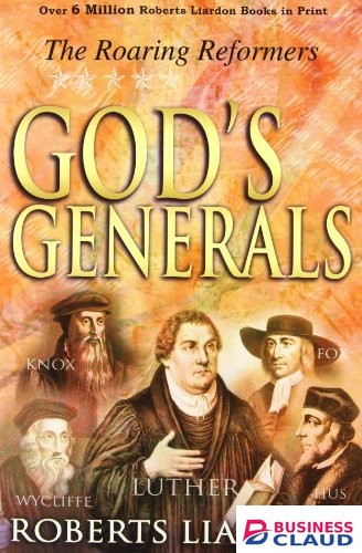 God’s Generals: The Roaring Reformers