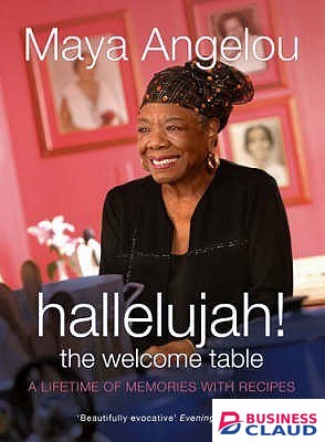 Hallelujah! The Welcome Table: A Lifetime of Memories with Recipes
