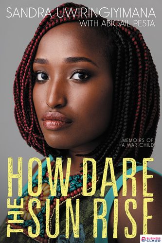 How Dare the Sun Rise: Memoirs of a War Child