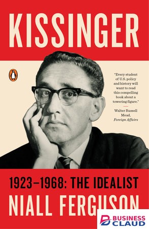 Kissinger:The Idealist (1923-1968)
