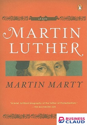 Martin Luther: A Life