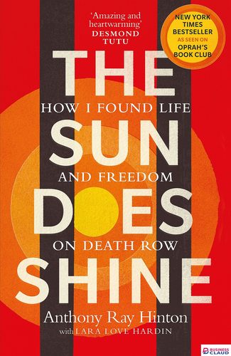 Sun Does Shine: How I Found Life and Freedom on Death Row