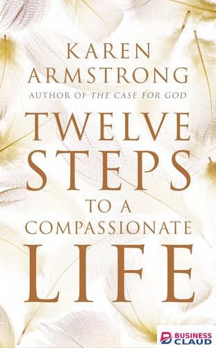 Twelve Steps to a Compassionate Mind