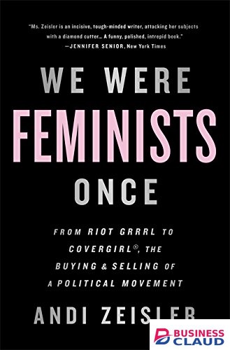 We Were Feminists Once