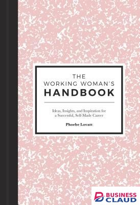 Working Woman’s Handbook: Ideas, Insights, and Inspiration for a Successful Creative Career