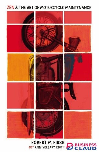 Zen and the Art of Motorcycle Maintenance: 40th Anniversary Edition