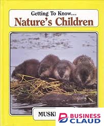 Getting to Know Nature's Children: Muskrats/Salmon