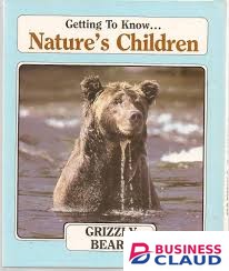 Getting to Know Nature's Children: Canada Goose/Grizzly Bears