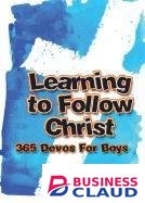 Learning to Follow Christ for Boys: 365 Devos for Boys by Freeman-Smith