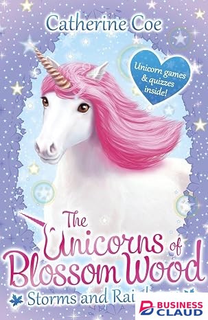 The Unicorns of Blossom Wood: Storms and Rainbows book by Catherine Coe