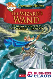 Geronimo Stilton and the Kingdom of Fantasy #9: The Wizard's Wand book by Geronimo Stilton