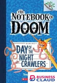 The Notebook of Doom #2: Day of the Night Crawlers book by Troy Cummings