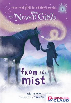 Disney Fairies: The Never Girls #4: From the Mist book by Kiki Thorpe
