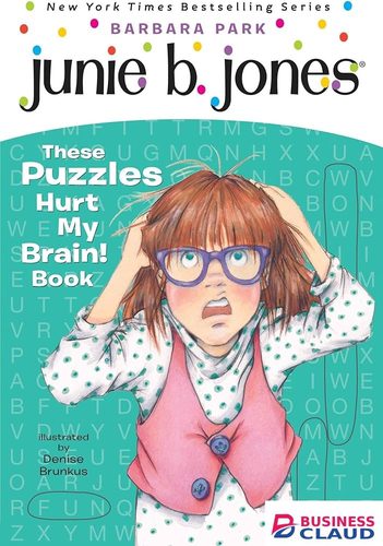 Junie B. Jones: These Puzzles Hurt My Brain! Book by Barbara Park