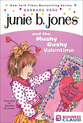 Junie B. Jones #14: Junie B. Jones and the Mushy Gushy Valentime book by Barbara Park