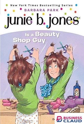 Junie B. Jones #11: Junie B. Jones Is a Beauty Shop Guy book by Barbara Park