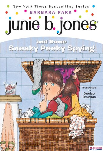 Junie B. Jones #4: Junie B. Jones and Some Sneaky Peeky Spying book by Barbara Park
