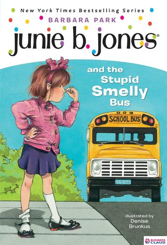 Junie B. Jones #1: Junie B. Jones and the Stupid Smelly Bus book by Barbara Park
