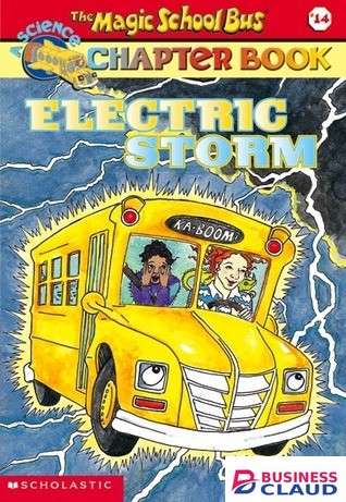 The Magic School Bus Science Chapter Books #14: Electric Storm book by Anne Capeci