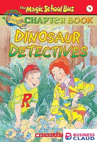 The Magic School Bus Science Chapter Book #9: Dinosaur Detectives book by Judith Bauer