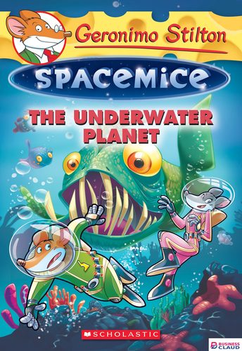 Geronimo Stilton Spacemice #6: The Underwater Planet book by Geronimo Stilton