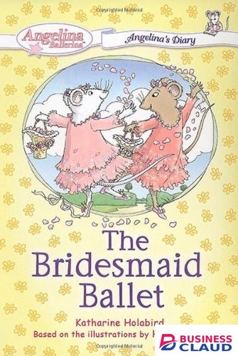 Angelina Ballerina: The Bridesmaid Ballet book by Katharine Holabird